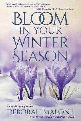 Bloom in Your Winter Season - Deborah Malone - cover