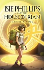 Isie Phillips and the House of Xian