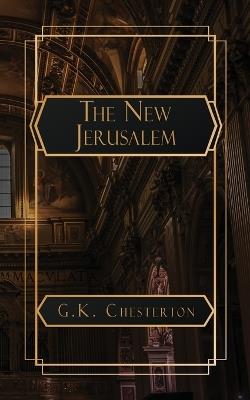 The New Jerusalem - G K Chesterton - cover