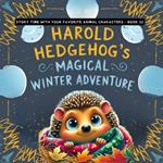 Harold Hedgehog's Magical Winter Adventure