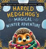 Harold Hedgehog's Magical Winter Adventure