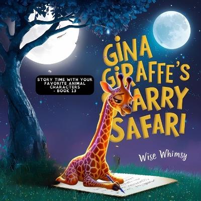 Gina Giraffe's Starry Safari - Wise Whimsy - cover