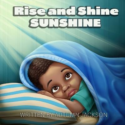 Rise and Shine SUNSHINE - Autumn Jackson - cover