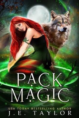 Pack Magic: A Shades of Night Sequel - J E Taylor - cover