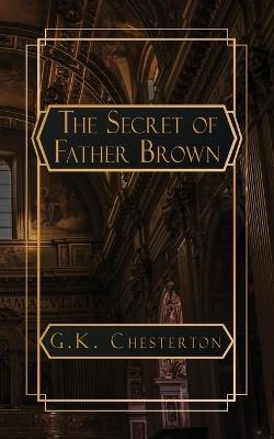 The Secret of Father Brown - G K Chesterton - cover