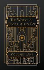 The Works of Edgar Allen Poe: Volume One
