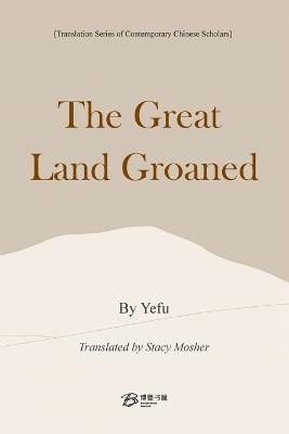The Great Land Groaned - Yefu - cover