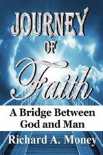 Journey of Faith: A Bridge Between God and Man
