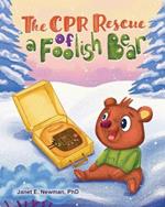 The CPR Rescue of a Foolish Bear