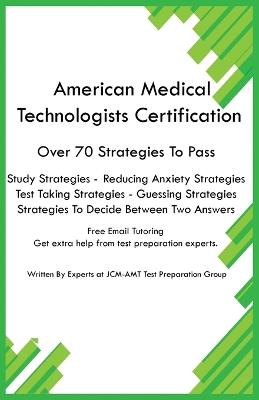 American Medical Technologists Certification - Jcm-Amt Test Preparation Group - cover