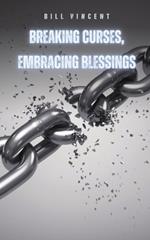 Breaking Curses, Embracing Blessings