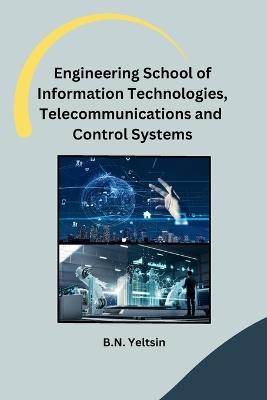 Engineering School of Information Technologies, Telecommunications and Control Systems - B N Yeltsin - cover