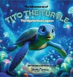 The Adventures of Tito the Turtle: The Mysterious Lagoon