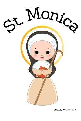 St. Monica - Children's Christian Book - Lives of the Saints - Abigail Gartland - cover