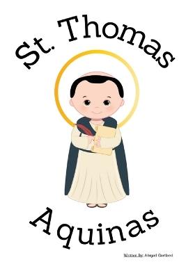 St. Thomas Aquinas - Children's Christian Book - Lives of the Saints - Abigail Gartland - cover