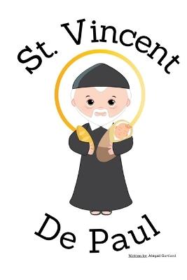 St. Vincent De Paul - Children's Christian Book - Lives of the Saints - Abigail Gartland - cover