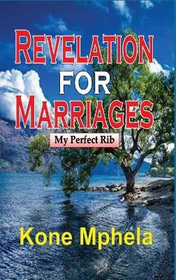 Revelation for Marriages: My Perfect Rib - Kone Mphela - cover