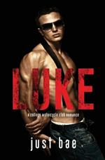 Luke: A College Motorcycle Club Romance