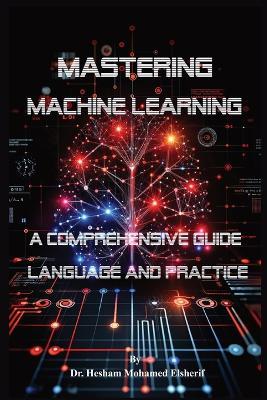 Mastering Machine Learning - Hesham Mohamed Elsherif - cover