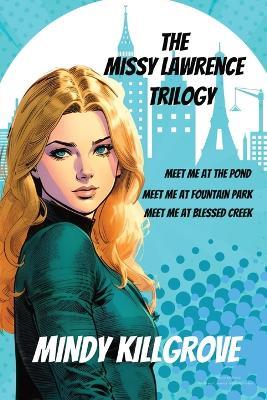 The Missy Lawrence Trilogy Omnibus - Mindy Killgrove - cover