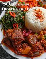 40 Nigerian Recipes for Home