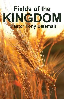 Fields of the Kingdom - Tony Bateman - cover