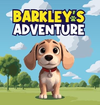 Barkley's Adventure: A Children's Story that Follows the Journey of A Curious Beagle Named Barkley - Mapesho Daniel - cover