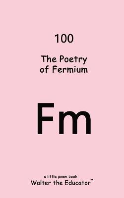 The Poetry of Fermium - Walter the Educator - cover