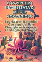 L'avventura inaspettata di Milo il Coraggioso