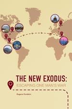 The New Exodus: Escaping One Man's War