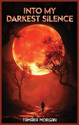 In My Darkest Silence - Tamara Morgan - cover