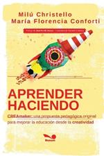 Aprender Haciendo: CREAmaker: una propuesta pedag?gica original para mejorar