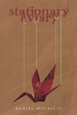 Stationary Aviary - Daniel McCaslin - cover