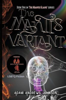 The Mantis Variant - Book One: Book 1 - Adam Andrews Johnson - cover