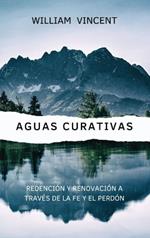 Aguas curativas: Redención y renovación a través de la fe y el perdón