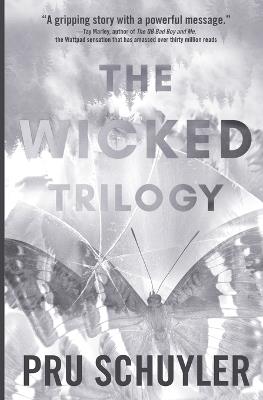 The Wicked Trilogy - Pru Schuyler - cover