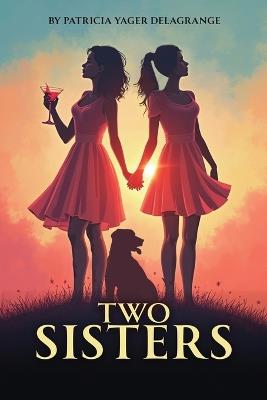 Two Sisters - Patricia Yager Delagrange - cover