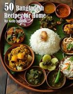 50 Bangladesh Recipes for Home
