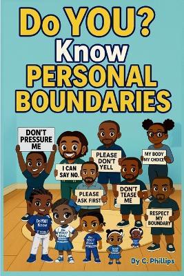 Do YOU? Know Personal Boundaries - Chauncey Phillips - cover