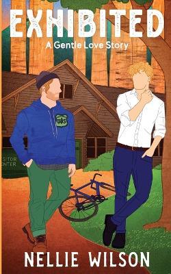 Exhibited: A Gentle Love Story - Nellie Wilson - cover