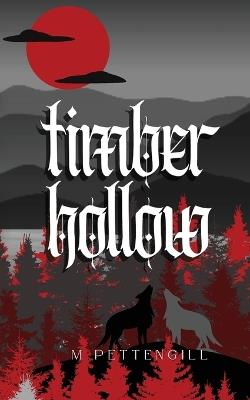 Timber Hollow - M Pettengill - cover