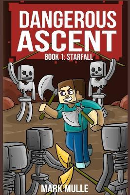 Dangerous Ascent Book 1: Starfall - Mark 1 Mulle - cover