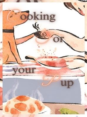 Cooking For Your Pup - Kay Jay - cover