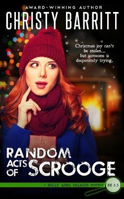 Random Acts of Scrooge: A Christmas novella - Christy Barritt - cover