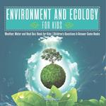 Environment and Ecology for Kids Weather, Water and Heat Quiz Book for Kids Children's Questions & Answer Game Books