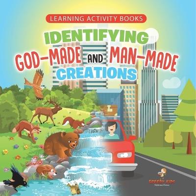 Learning Activity Books. Identifying God-Made and Man-Made Creations. Toddler Activity Books Ages 1-3 Introduction to Coloring Basic Biology Concepts - Jupiter Kids - cover