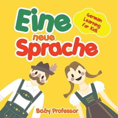 Eine neue Sprache German Learning for Kids - Baby Professor - cover