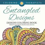 Entangled Designs Coloring Book For Adults - Adult Coloring Book