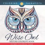 Wise Owl Nature Coloring Book: Pattern Coloring Pages