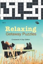 Relaxing Getaway Puzzles Vol 5: Crossword A Day Edition